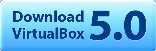 甲骨文VirtualBox 5.0官方正式发布(下载)